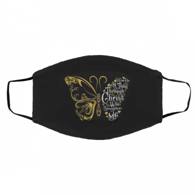 I C-a-n D-o A-ll Thi-n-gs Th-rou-gh Chr-ist W-ho S-tren-gth-ens M-e Fai-th Ov-er F-ear Je-sus B-e Face Mask