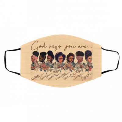 G-o-d S-a-ys Y-o-r A-r-e Bl-ac-k G-ir-l Face Mask