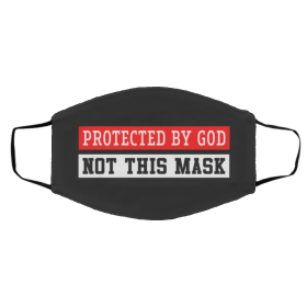 Pro-tecte-d By G-od N-ot Th-is M-a-sk Face Mask