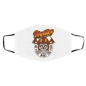 W-o-rn B-y Ch-o-ice N-o-t B-y Fe-ar F-irefi-ght-er Face Mask