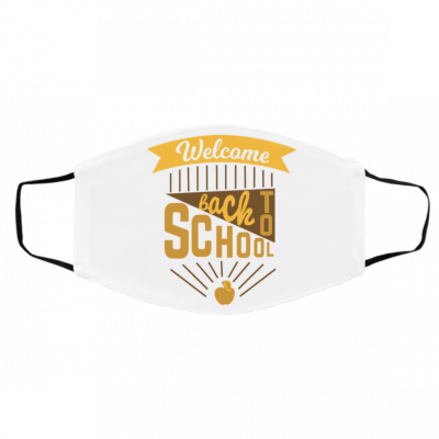 We-lco-me Ba-ck T-o Sch-ool Cu-st-om Face Mask