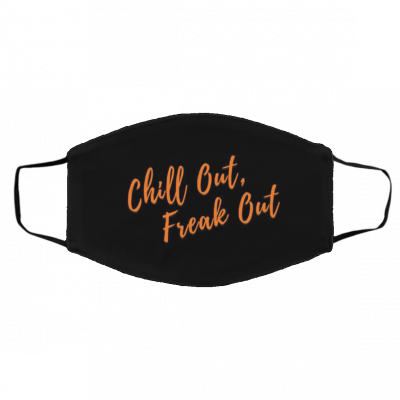 Chill The Freak Out Halloween Face Mask