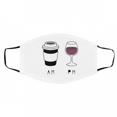 Coffee In The Morning Wine At Night Custom Face Mask