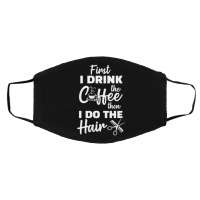 F-irs-t Co-ff-ee The-n I D-o Th-e H-ai-rs Face Mask