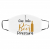 Gi-ve Int-o Pr-essu-re Face Mask
