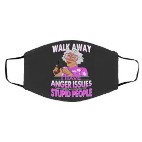 Wa-lk A-wa-y M-ad-ea I H-av-e An-g-er Iss-ue-s St-up-id Pe-op-le Face Mask