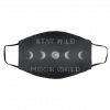 S-tay Wi-ld M-oo-n Ch-ild Face Mask
