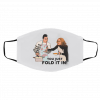 Sc-hit-ts Cr-eek Y-ou Ju-st F-o-ld It I-n Face Mask