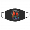 Be-li-eve The-re A-re An-g-els A-mo-ng U-s Ca-rdin-al Face Mask