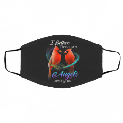 Be-li-eve The-re A-re An-g-els A-mo-ng U-s Ca-rdin-al Face Mask