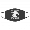 T-h-is I-s So-m-e B-oo-Sh-eet Face Mask
