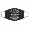 St-ron-g In-di-geno-us Wo-m-an Face Mask