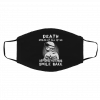 De-ath Sm-iles A-t A-ll O-f U-s On-ly Th-e Ve-ter-ans Sm-ile Ba-ck Face Mask
