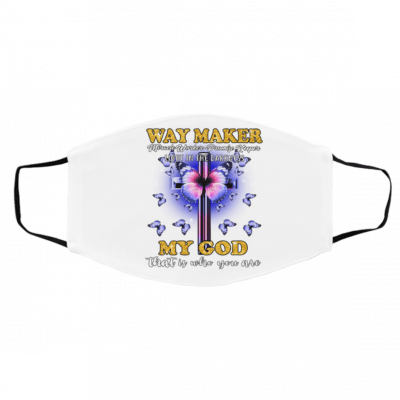 W-ay M-ak-er Mi-racl-e Wo-rker Pro-m-ise Ke-ep-er Face Mask