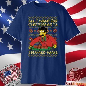 All I Want For Christmas Is Steamed Hams Shirt