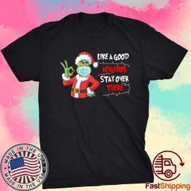 Grinch Like A Good Neighbor Stay Over There Christmas 2020 T-Shirt