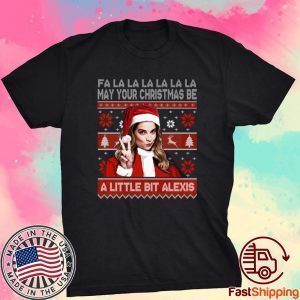 May Your Christmas Be A Little Bit Alexis 2020 T-Shirt