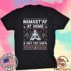 Namastay At Home And Wait For Santa Christmas T-Shirt