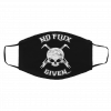 N-o Fl-u-x Giv-en Face Mask