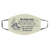 M-erm-aid-s rid-e O-ut Th-e St-or-m Pl-ay I-n Th-e Wa-ves A-nd Li-ve S-o De-ep Th-at Lif-e Ta-kes Th-eir B-rea-th Aw-ay Face Mask