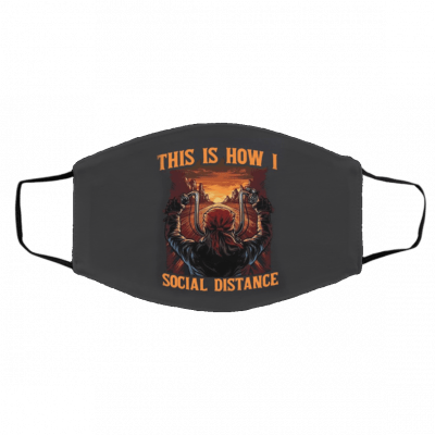 Th-is Is- Ho-w I S-oci-al Dis-tan-ce Face Mask