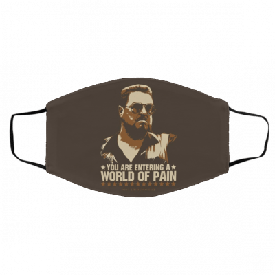 T-he B-ig Leb-ows-ki Yo-u A-re Ent-eri-ng A Wo-rld Of P-ain Face Mask