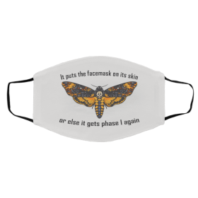 It Puts The Face mask On Its Skin Or Else Gets Phase 1 Again Face Mask