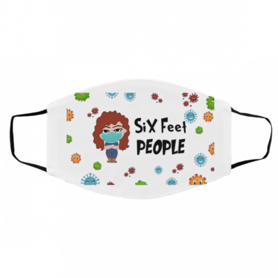 G-ir-l S-ix Fe-et Pe-op-le Face Mask