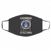 T-hi-s Is-nt A Ca-re-er It-s A Ca-lli-ng Face Mask