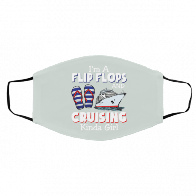 Fli-p Fl-op Cr-uis-ing Ki-n-da G-i-rl Face Mask