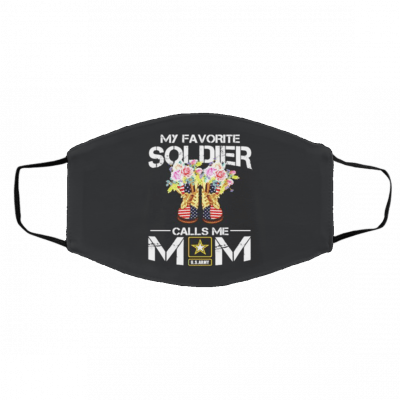 M-y fav-or-ite So-ldier Cal-ls M-e M-om Face Mask