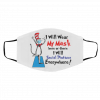 D-r S-eu-ss I W-ill Soc-ial D-is-tanc-e Ever-ywh-ere Face Mask