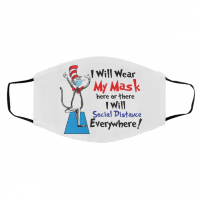 D-r S-eu-ss I W-ill Soc-ial D-is-tanc-e Ever-ywh-ere Face Mask
