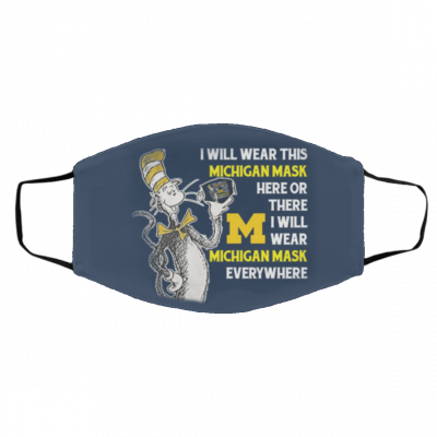 Mi-c-hig-an Wol-ve-rines I -Wi-ll We-ar -Mic-higa-n Ma-sk Eve-r-yw-here D-r Deu-ss Face Mask