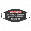 W-ar-nin-g Do-e-s N-ot Pr-ot-ec-t Y-ou O-r M-e Fr-o-m Face Mask