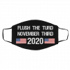 F-lus-h th-e t-ur-d n-ov-em-ber thi-rd Face Mask