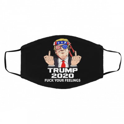 Tr-u-m-p 20-20 R-es-ults Tr-um-p F-eeli-n-gs Face Mask