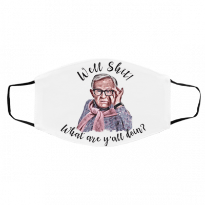 W-e-ll S-hit W-h-at Ar-e Ya-ll D-oin-g L-esl-ie J-or-d-an Face Mask