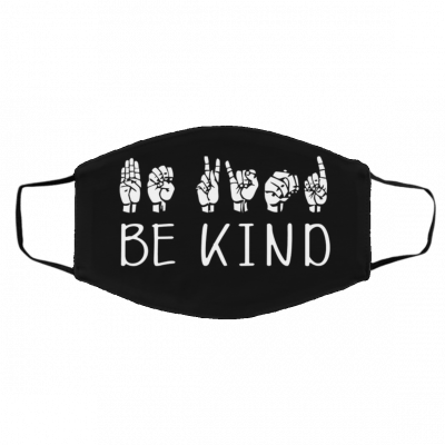 H-an-d S-ig-n Lan-gu-a-ge B-e Kin-d Face Mask
