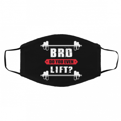 D-o Y--ou Even Lift Bro Face Mask