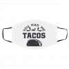 Y-o-u Ha-d M-e a-t T-ac-os Face Mask