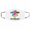 I G-et Psy-che-d fo-r Psy-cho-log-y Face Mask
