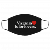 Vi-rgi-n-ia i-s f-or Lo-v-ers Face Mask
