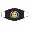 I T-oo-k M-y M-e-ds To-d-ay Face Mask