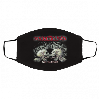 T-h-e E-xpl-oi-te-d Fu-ck Th-e Sys-te-m Face Mask