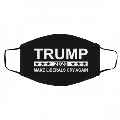 T-ru-m-p 20-2-0 Ma-ke Lib-er-al-s C-ry Ag-a-in Face Mask