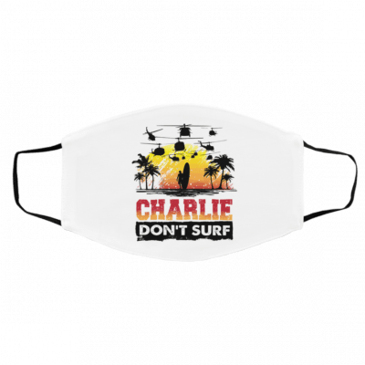 Ch-ar-li-e D-o-nt S-ur-f Face Mask