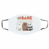 W-e Cu-te Ba-re B-ea-rs Face Mask