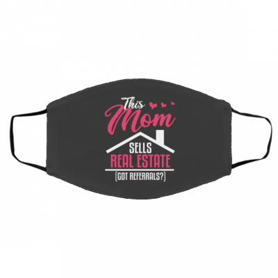 Th-is M-o-m S-ell-s R-e-al E-s-ta-te R-ea-lt-or Face Mask