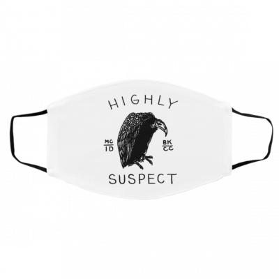 Hi-gh-ly Su-sp-e-ct Face Mask
